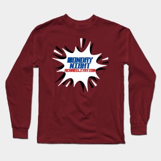 Monday Night Rehabilitation Long Sleeve T-Shirt